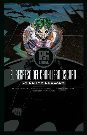 BATMAN: EL REGRESO DEL CABALLERO OSCURO. LA ÚLTIMA CRUZADA