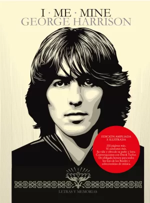 I ME MINE: GEORGE HARRISON