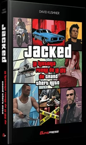 JACKED: LA HISTORIA FUERA DE LA LEY DE GRAND THEFT AUTO