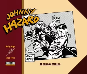 JOHNNY HAZARD 1961-1963: EL DRAGÓN TATUADO