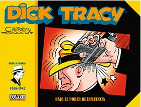 DICK TRACY 1946-1947: BAJO EL PODER DE INFLUENCIA