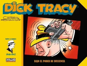 DICK TRACY 1946-1947: BAJO EL PODER DE INFLUENCIA