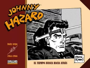 JOHNNY HAZARD 1964-1966: EL TIEMPO AVANZA HACIA ATRÁS