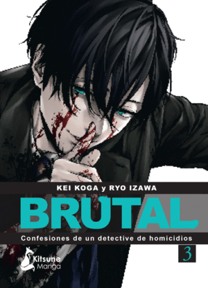 BRUTAL 03: CONFESIONES DE UN DETECTIVE DE HOMICIDIOS