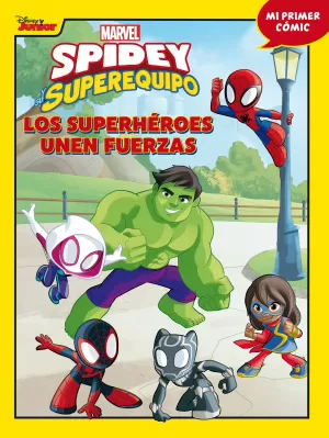 SPIDEY Y SU SUPEREQUIPO 02. LOS SUPERHÉROES UNEN FUERZAS