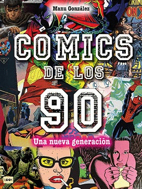 CÓMICS DE LOS 90. UNA NUEVA GENERACIÓN