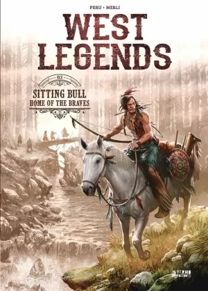 WEST LEGENDS 03. SITTING BULL HOME OF THE BRAVES