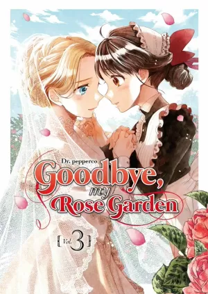 GOODBYE, MY ROSE GARDEN 03