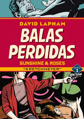 BALAS PERDIDAS. SUNSHINE & ROSES 01: KRETCHMEYER