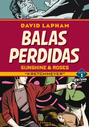 BALAS PERDIDAS. SUNSHINE & ROSES 01: KRETCHMEYER