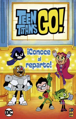 TEEN TITANS GO!: ¡CONOCE AL REPARTO!