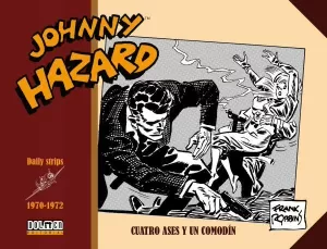 JOHNNY HAZARD 1970-1972: CUATRO ASES Y UN COMODÍN