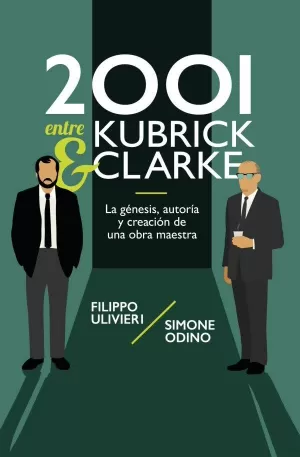 2001, ENTRE KUBRICK Y CLARKE