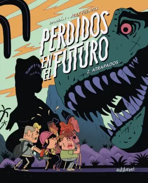 PERDIDOS EN EL FUTURO 02: ATRAPADOS