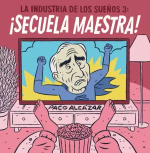 LA INDUSTRIA DE LOS SUEÑOS 03: ¡SECUELA MAESTRA!