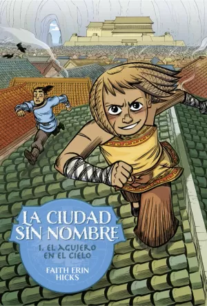 LA CIUDAD SIN NOMBRE 01: EL AGUJERO EN EL CIELO