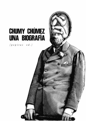 CHUMY CHÚMEZ. UNA BIOGRAFÍA