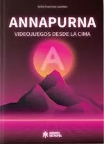 ANNAPURNA. VIDEOJUEGOS DESDE LA CIMA