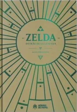 ZELDA, DETRÁS DE LA LEYENDA