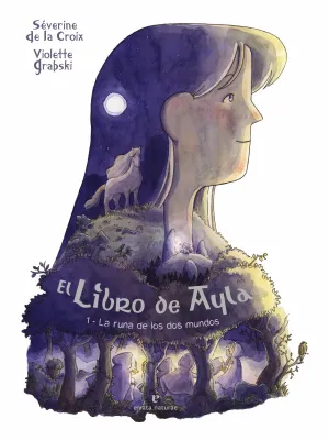 EL LIBRO DE AYLA 01. LA RUNA DE LOS DOS MUNDOS