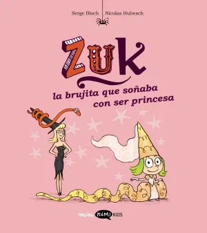 ZUK 03: LA BRUJITA QUE SOÑABA CON SER PRINCESA