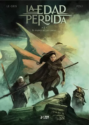 LA EDAD PERDIDA 01: EL FUERTE DE LAS LANDAS