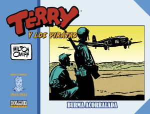 TERRY Y LOS PIRATAS 1943-1944: BURMA ACORRALADA