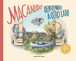 MACANUDO: BIENVENIDOS A OTRO LADO