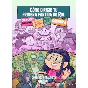 CÓMO DIRIGIR TU PRIMERA PARTIDA DE ROL CÓMO DIRIGIR TU PRIMERA PARTIDA DE ROL