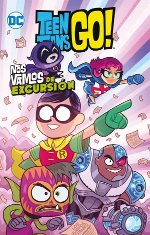 TEEN TITANS GO! 06: NOS VAMOS DE EXCURSIÓN