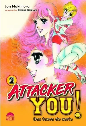 ATTACKER YOU!: DOS FUERA DE SERIE 02