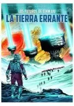 LOS MUNDOS DE CIXIN LIU 01: LA TIERRA ERRANTE LOS MUNDOS DE CIXIN LIU 01: LA TIERRA ERRANTE