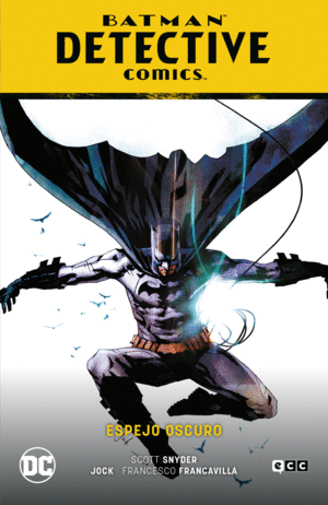 BATMAN: DETECTIVE COMICS 04: ESPEJO OSCURO
