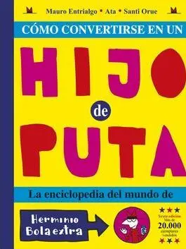 CÓMO CONVERTIRSE EN UN HIJO PUTA