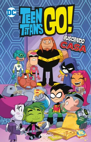 TEEN TITANS GO! 07: BUSCANDO CASA