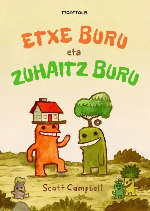 ETXE BURU ETA ZUHAITZ BURU ETXE BURU ETA ZUHAITZ BURU