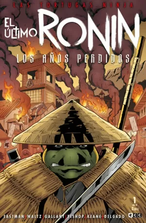 LAS TORTUGAS NINJA: EL ÚLTIMO RONIN - LOS AÑOS PERDIDOS 01