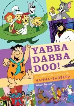 ¡YABBA DABBA DOO! LA ANIMACIÓN ILIMITADA DE HANNA BARBERA