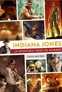 INDIANA JONES, LA AVENTURA TIENE UN NOMBRE