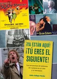 ¡YA ESTÁN AQUÍ! ¡TÚ ERES EL SIGUIENTE!