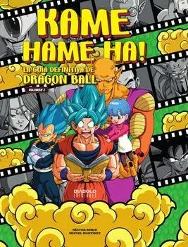 KAME HAME HA! LA GUÍA DEFINITIVA DE DRAGON BALL 02