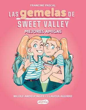 LAS GEMELAS DE SWEET VALLEY 01: MEJORES AMIGAS