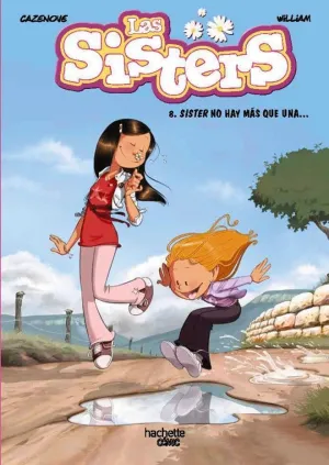 LAS SISTERS 08: SISTER NO HAY MÁS QUE UNA...