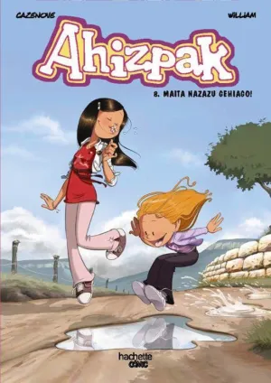 AHIZPAK 08: MAITA NAZAZU GEHIAGO!