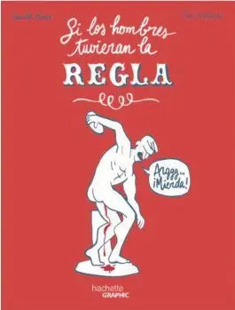 SI LOS HOMBRES TUVIERAN LA REGLA