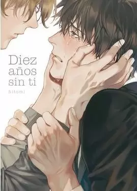 DIEZ AÑOS SIN TI