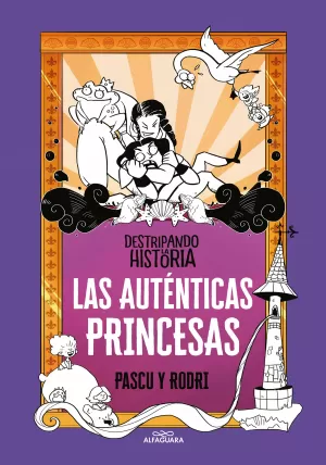 LAS AUTÉNTICAS PRINCESAS (DESTRIPANDO LA HISTORIA)