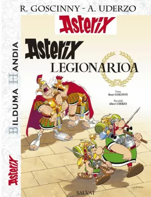 ASTERIX BILDUMA HANDIA 10: ASTERIX LEGIONARIOA