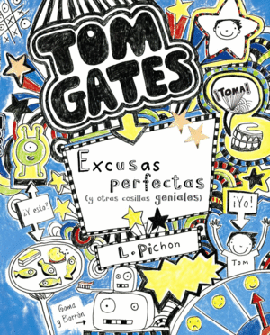 TOM GATES 02: EXCUSAS PERFECTAS (Y OTRAS COSILLAS GENIALES)