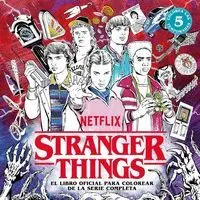 STRANGER THINGS. EL LIBRO OFICIAL PARA COLOREAR DE LA SERIE COMPLETA